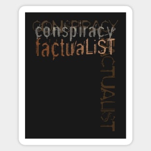 Conspiracy Factualist Sticker